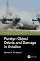 Book cover of: Foreign Object Debris and Damage in Aviation. By: Ahmed F. El-Sayed