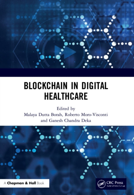 Book cover of: Blockchain in Digital Healthcare. By: Malaya Dutta Borah