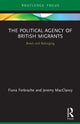 Book cover of: Political Agency of British Migrants. By: Fiona Ferbrache