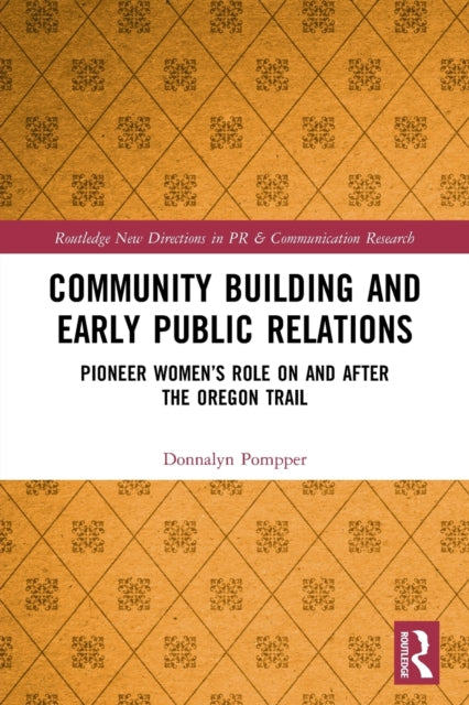 Book cover of: Community Building and Early Public Relations. By: Donnalyn Pompper