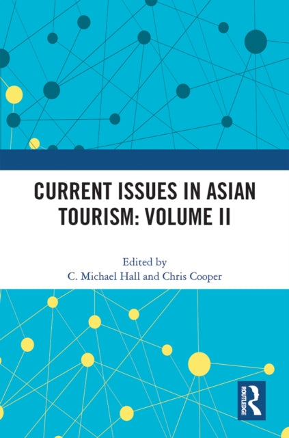 Book cover of: Current Issues in Asian Tourism: Volume II. By: C. Michael Hall