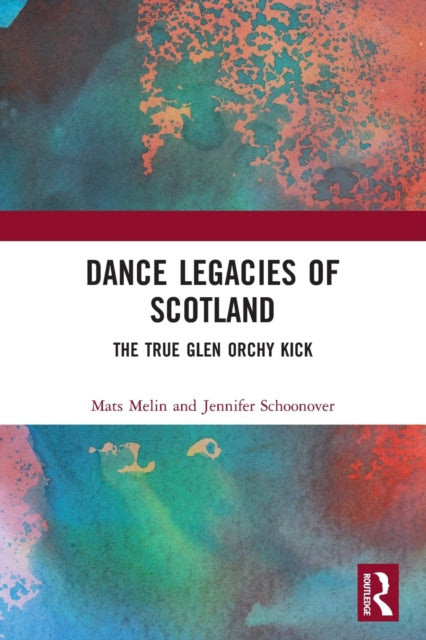 Book cover of: Dance Legacies of Scotland. By: Mats Melin