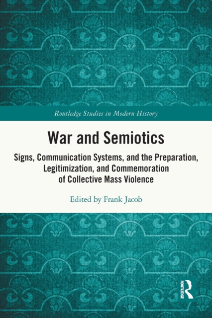 Book cover of: War and Semiotics. By: Frank Jacob