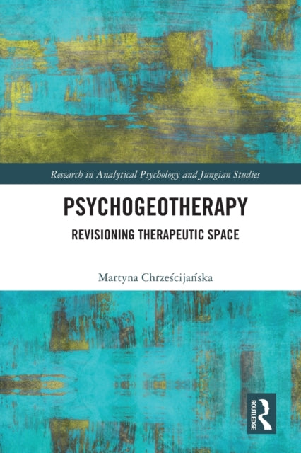 Book cover of: Psychogeotherapy. By: Martyna Chrześcijańska