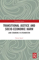 Book cover of: Transitional Justice and Socio-Economic Harm. By: Huma Saeed