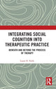 Book cover of: Integrating Social Cognition into Therapeutic Practice. By: Louis H. Falik