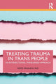 Book cover of: Treating Trauma in Trans People. By: Reese Minshew