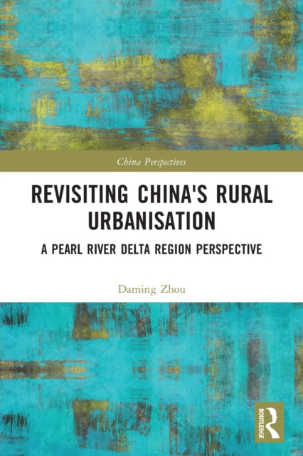 Book cover of: Revisiting China's Rural Urbanisation. By: Daming Zhou