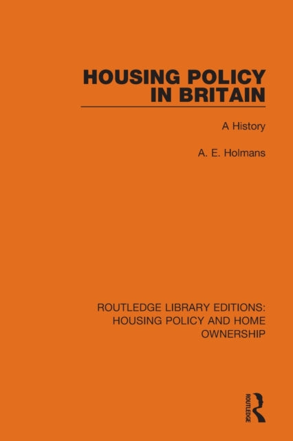 Book cover of: Housing Policy in Britain. By: A. E. Holmans