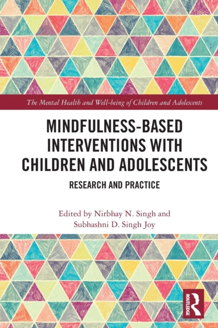 Book cover of: Mindfulness-based Interventions with Children and Adolescents. By: Nirbhay N. Singh