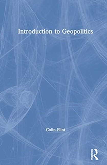 Book cover of: Introduction to Geopolitics. By: Colin Flint