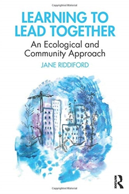 Book cover of: Learning to Lead Together. By: Jane Riddiford