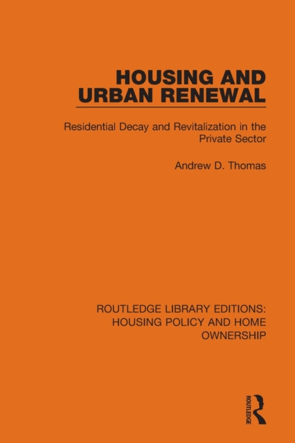 Book cover of: Housing and Urban Renewal. By: Thomas, Andrew D.