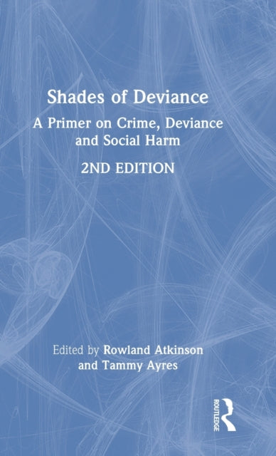 Book cover of: Shades of Deviance. By: Rowland Atkinson