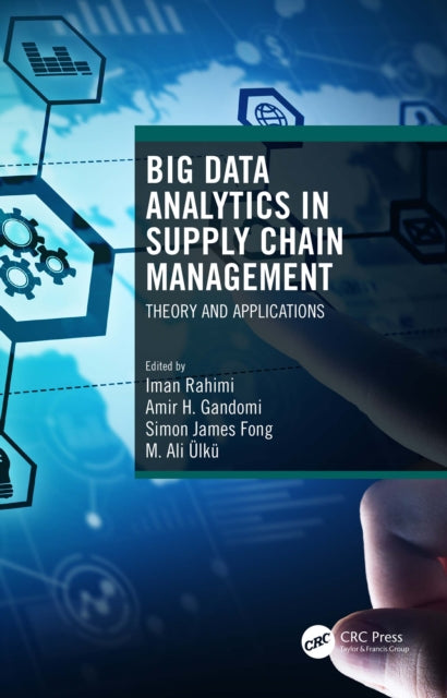 Book cover of: Big Data Analytics in Supply Chain Management. By: Iman Rahimi