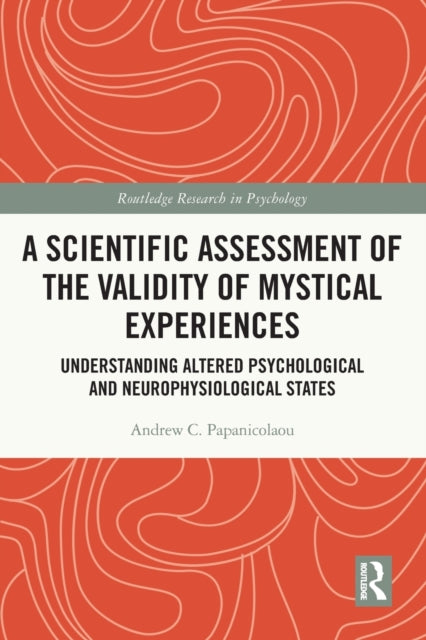 Book cover of: Scientific Assessment of the Validity of Mystical Experiences. By: Andrew C. Papanicolaou