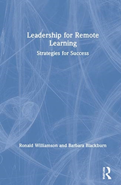 Book cover of: Leadership for Remote Learning. By: Ronald D. Williamson