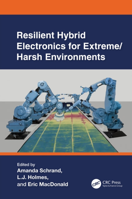 Book cover of: Resilient Hybrid Electronics for Extreme/Harsh Environments
