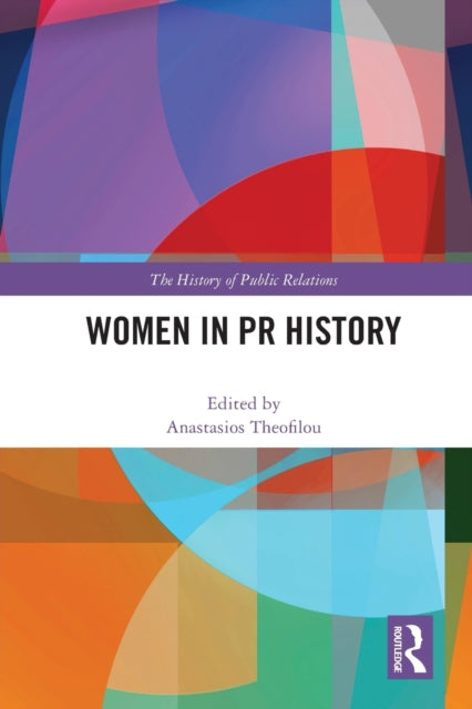 Book cover of: Women in PR History. By: Anastasios Theofilou