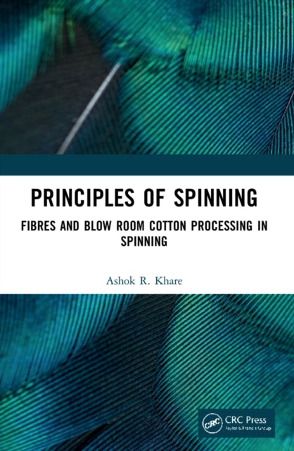 Book cover of: Principles of Spinning. By: Ashok R. Khare