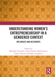 Book cover of: Understanding Women's Entrepreneurship in a Gendered Context. By: Shumaila Yousafzai