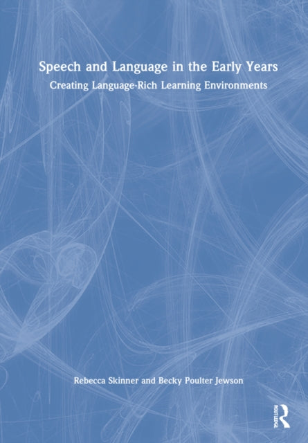 Book cover of: Speech and Language in the Early Years. By: Becky Poulter Jewson