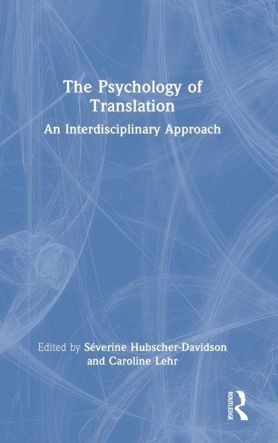 Book cover of: Psychology of Translation. By: Séverine Hubscher-Davidson