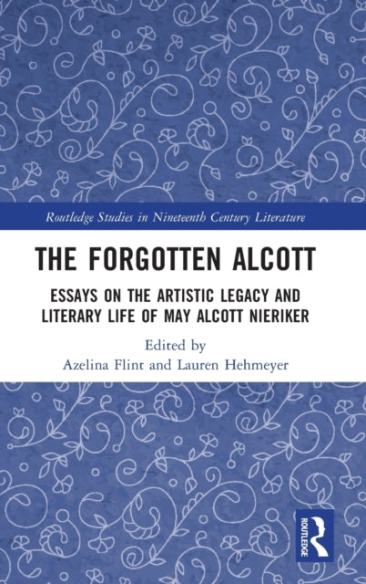 Book cover of: Forgotten Alcott. By: Azelina Flint