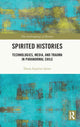 Book cover of: Spirited Histories. By: Diana Espirito Santo