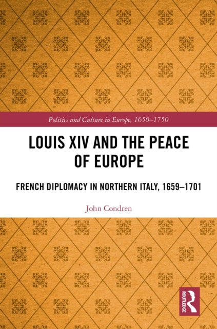 Book cover of: Louis XIV and the Peace of Europe
