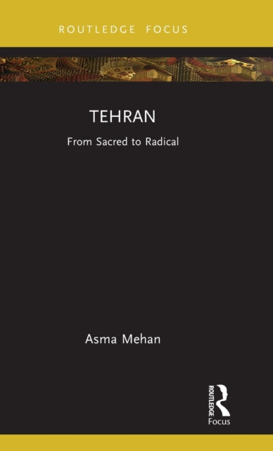 Book cover of: Tehran. By: Asma Mehan