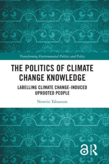 Book cover of: Politics of Climate Change Knowledge. By: Nowrin Tabassum