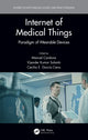 Book cover of: Internet of Medical Things. By: Manuel Cardona