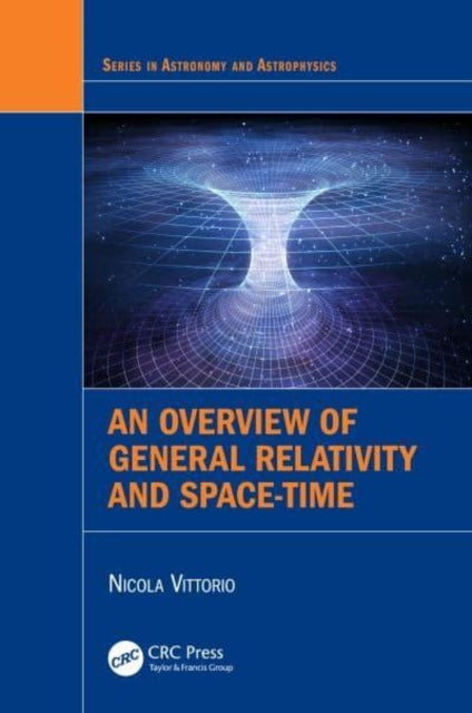 Book cover of: Overview of General Relativity and Space-Time. By: N. Vittorio