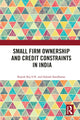 Book cover of: Small Firm Ownership and Credit Constraints in India. By: Rajesh Raj S N
