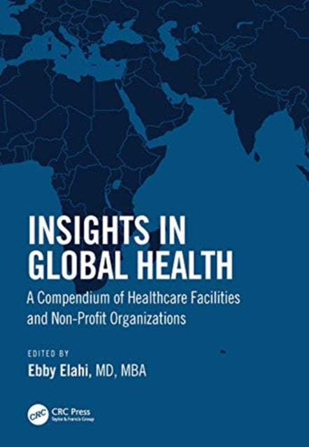 Book cover of: Insights in Global Health. By: Ebby Elahi