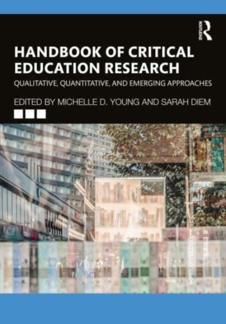 Book cover of: Handbook of Critical Education Research. By: Michelle D. Young