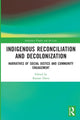 Book cover of: Indigenous Reconciliation and Decolonization. By: Ranjan Datta
