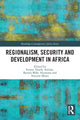 Book cover of: Regionalism, Security and Development in Africa. By: Ernest Toochi Aniche