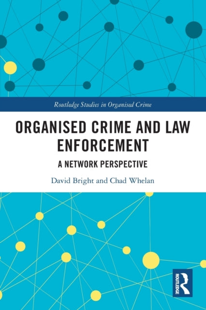 Book cover of: Organised Crime and Law Enforcement. By: David Bright