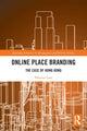 Book cover of: Online Place Branding. By: Phoenix Lam