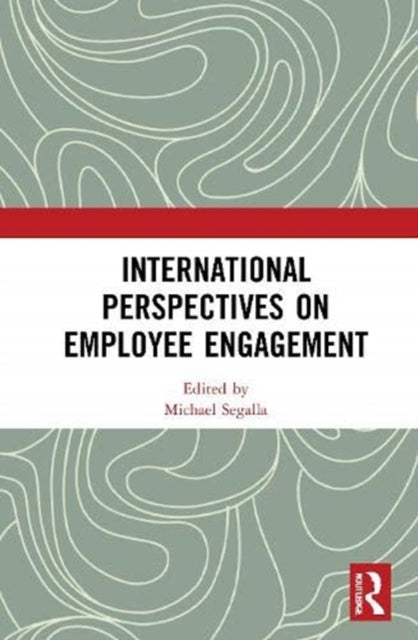 Book cover of: International Perspectives on Employee Engagement. By: Michaël Segalla