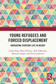 Book cover of: Young Refugees and Forced Displacement