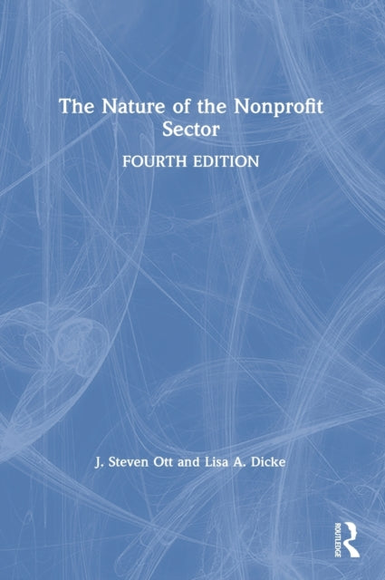 Book cover of: Nature of the Nonprofit Sector. By: Lisa Dicke