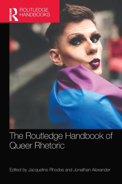 Book cover of: Routledge Handbook of Queer Rhetoric. By: Jacqueline Rhodes
