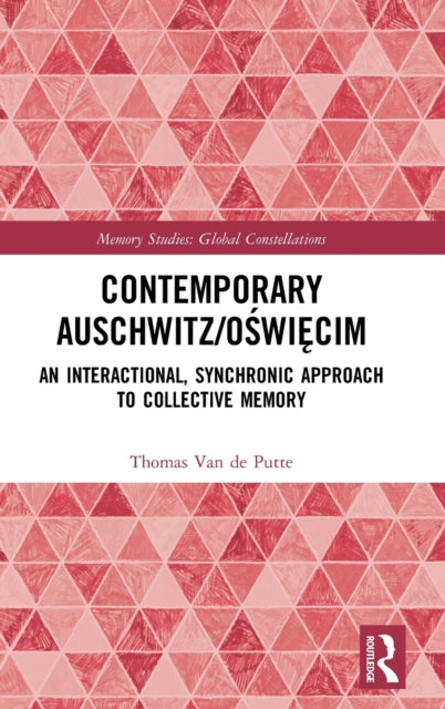 Book cover of: Contemporary Auschwitz/Oswiecim. By: Thomas van de Putte