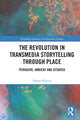 Book cover of: Revolution in Transmedia Storytelling through Place. By: Donna Hancox