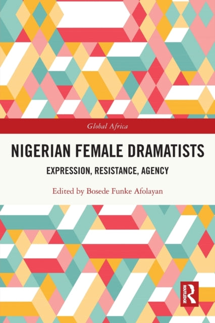Book cover of: Nigerian Female Dramatists. By: Bosede Funke Afolayan