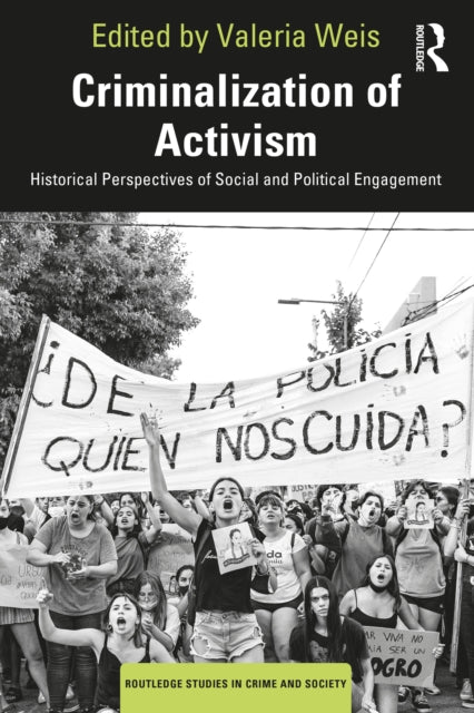 Book cover of: Criminalization of Activism. By: Valeria Vegh Weis