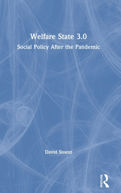 Book cover of: Welfare State 3.0. By: David Stoesz